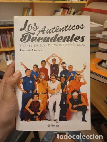 B&uuml;cher: Los aut&eacute;nticos decadentes - FERNANDO SANCHEZ