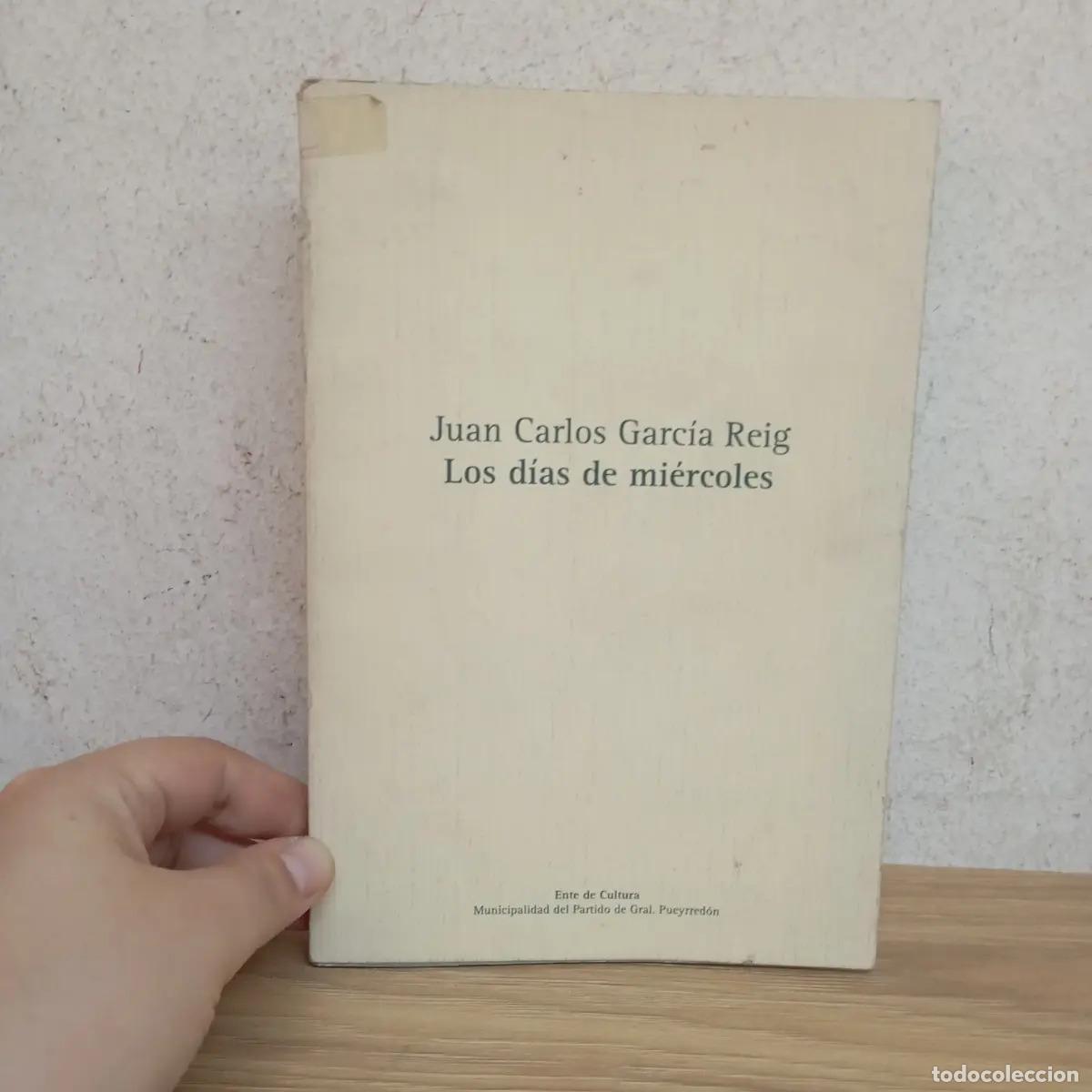 Livres: Los d&iacute;as de mi&eacute;rcoles - Juan Carlos Garc&iacute;a Reig