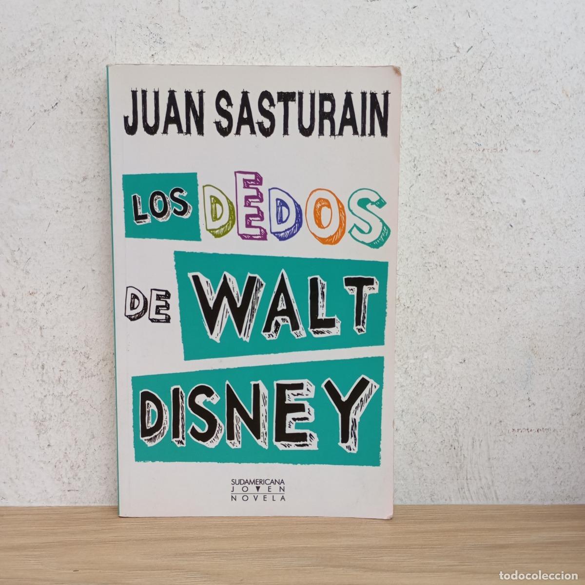Libri di seconda mano: Los dedos de Walt Disney - Juan Sasturain