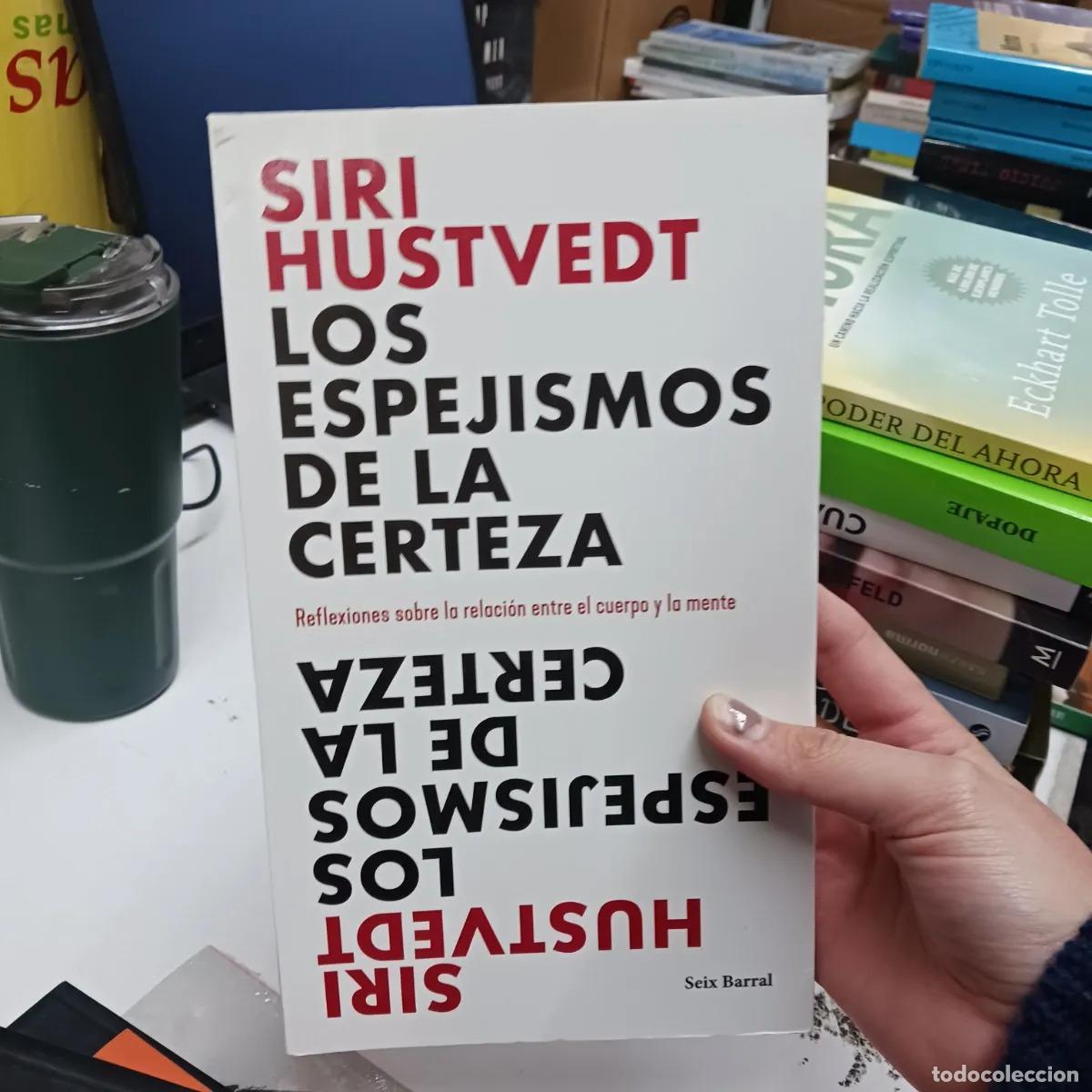 Libri di seconda mano: Los espejismos de la certeza - Siri Hustvedt
