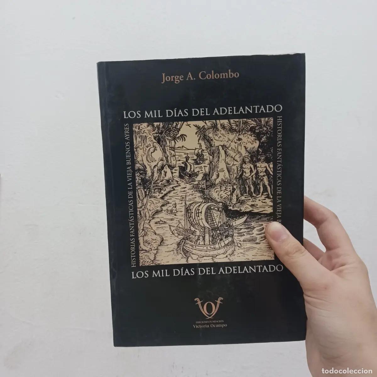 Libros: Los mil dias del adelantado - Jorge A. Colombo - Foto 1