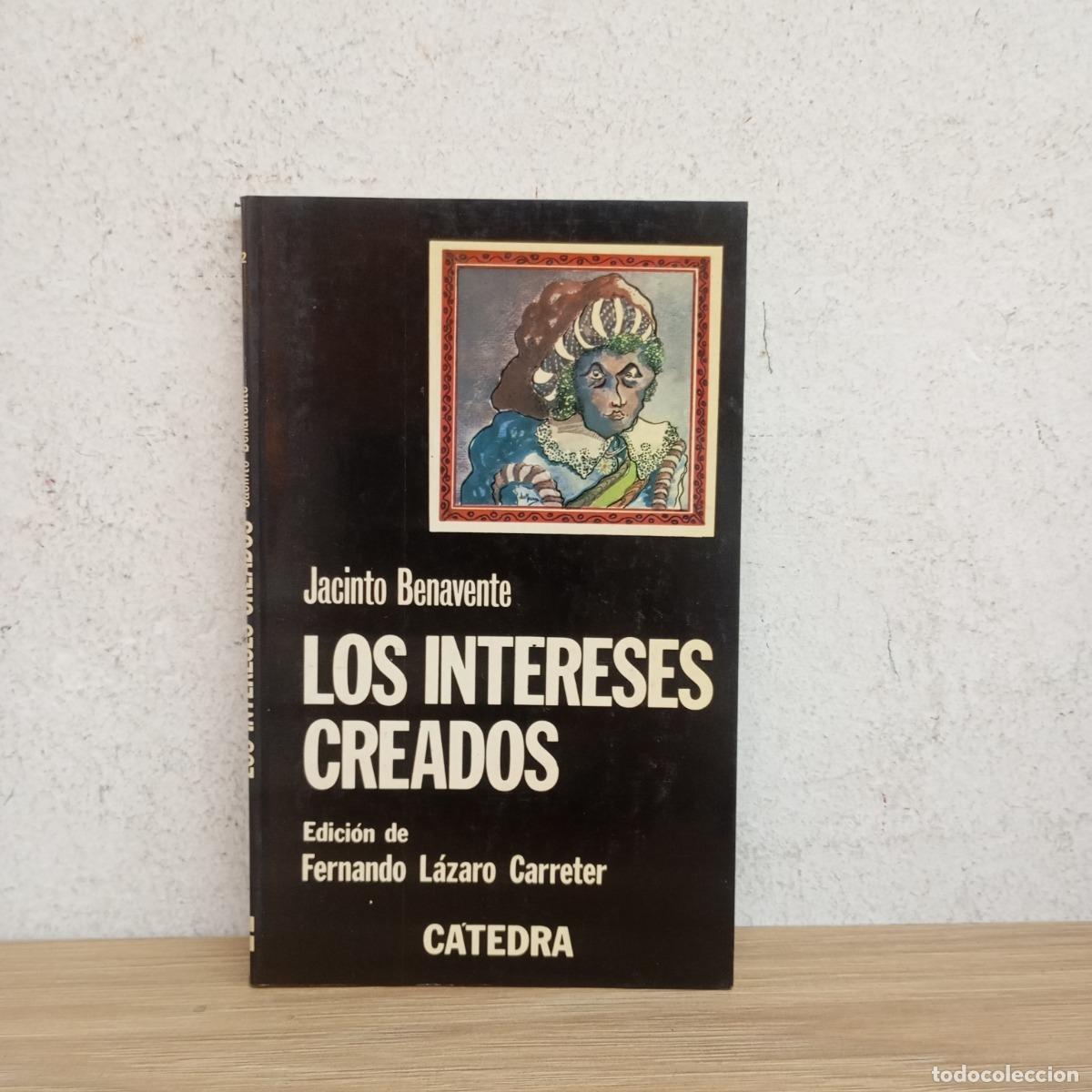 Libros: Los intereses creados - Jacinto Benavente - Foto 1
