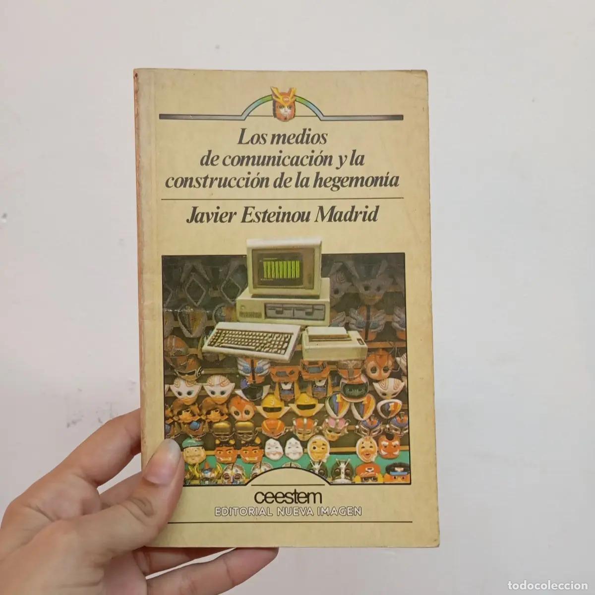 Libri di seconda mano: Los medios de comunicaci&oacute;n y la construcci&oacute;n de la hegemon&iacute;a - Javier Madrid