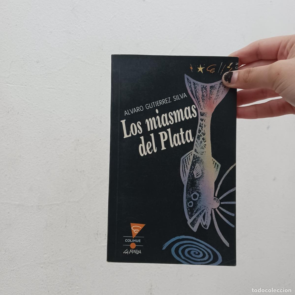 Libros: Los miasmas del Plata - Alvaro Gutierrez Silva - Foto 1