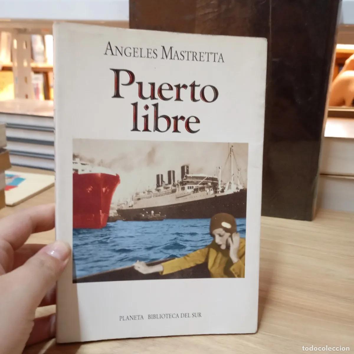 Libros: Puerto libre - &Aacute;ngeles Mastretta - Foto 1