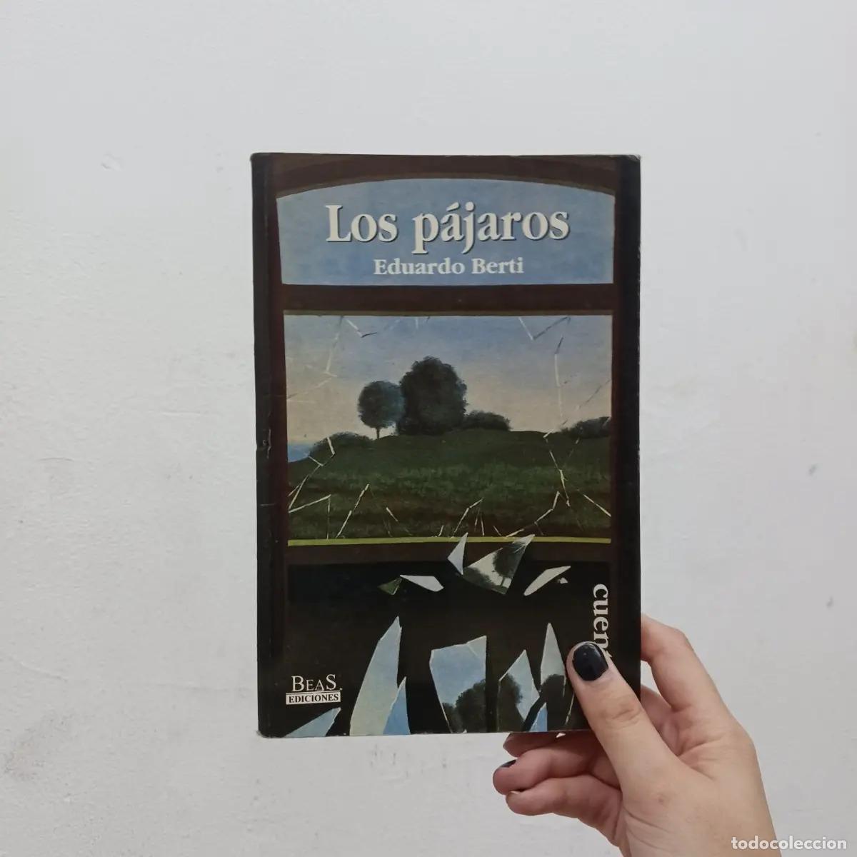 B&uuml;cher: Los pajaros (det.) - Eduardo Berti