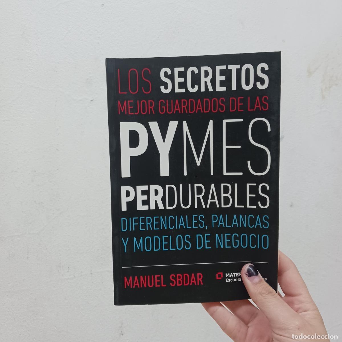 Libros: Los secretos mejores guardados de las PYMES perdurables - Manuel Sbdar