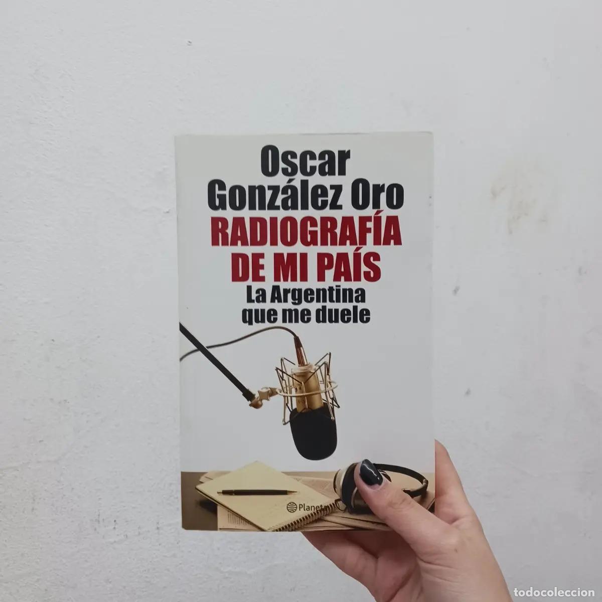 B&uuml;cher: Radiografia de mi pais - Oscar Gonzalez Oro