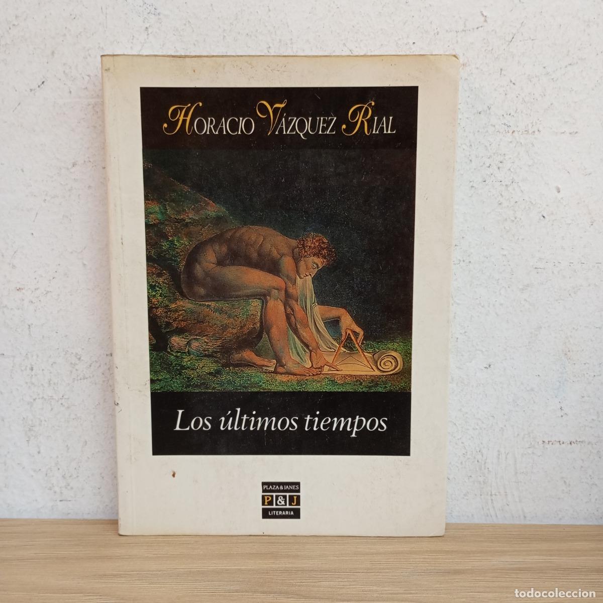 Libros: Los &uacute;ltimos tiempos - Horacio V&aacute;zquez Rial - Foto 1