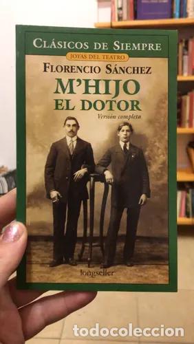 Libros: Mhijo el dotor - Florencio S&aacute;nchez - Foto 1