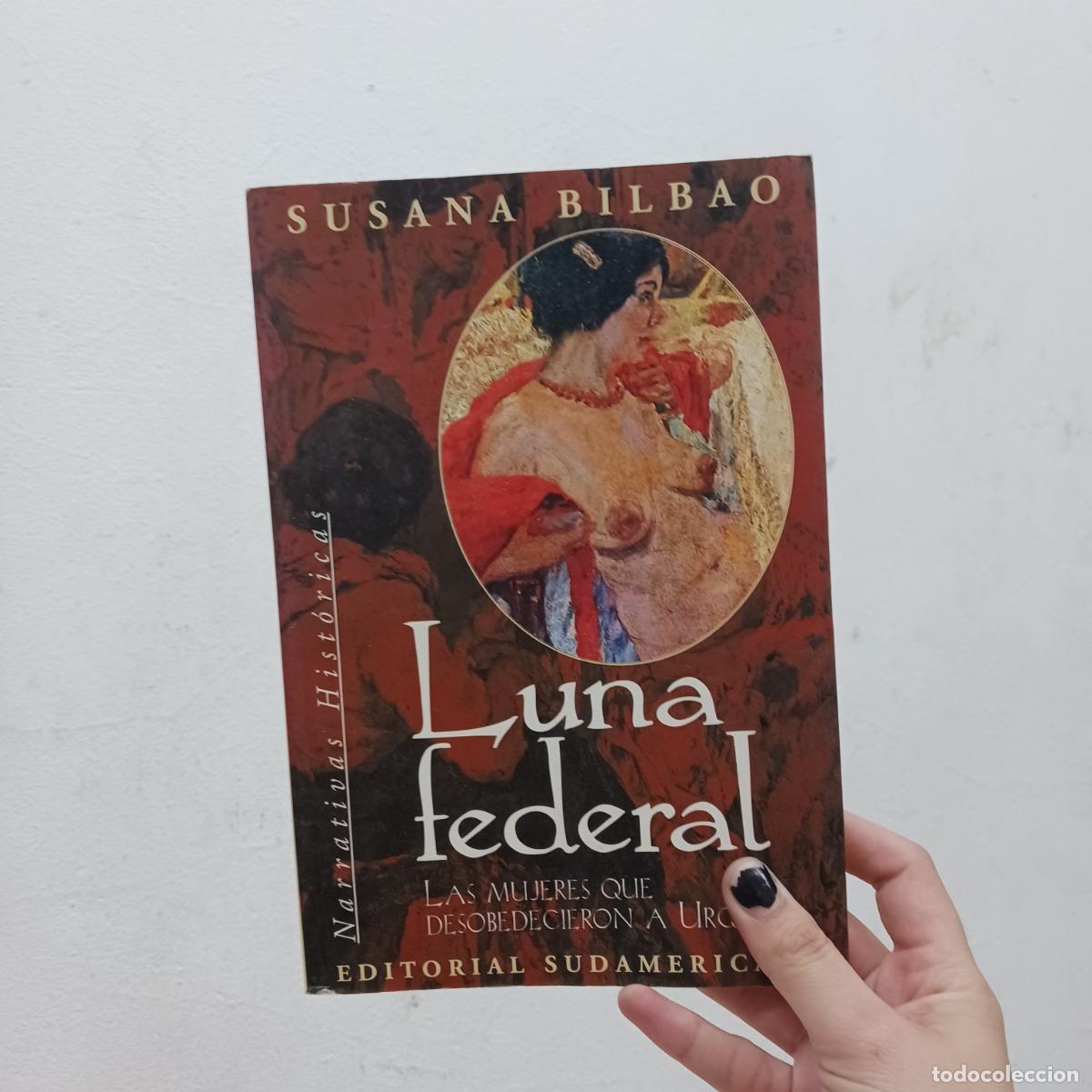 B&uuml;cher: Luna federal - Susana Bilbao