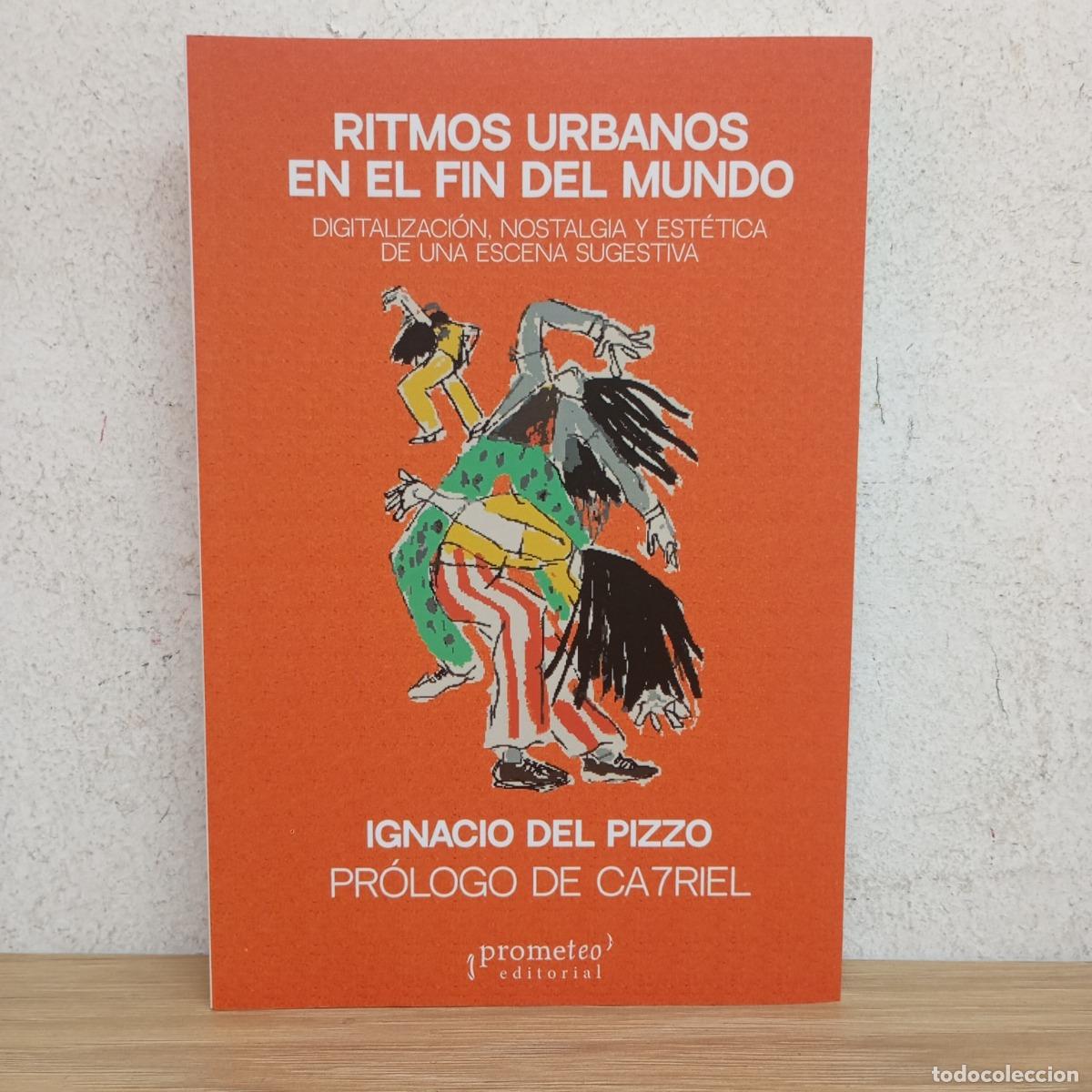 Libros: Ritmos urbanos en el fin del mundo - Ignacio del Pizzo