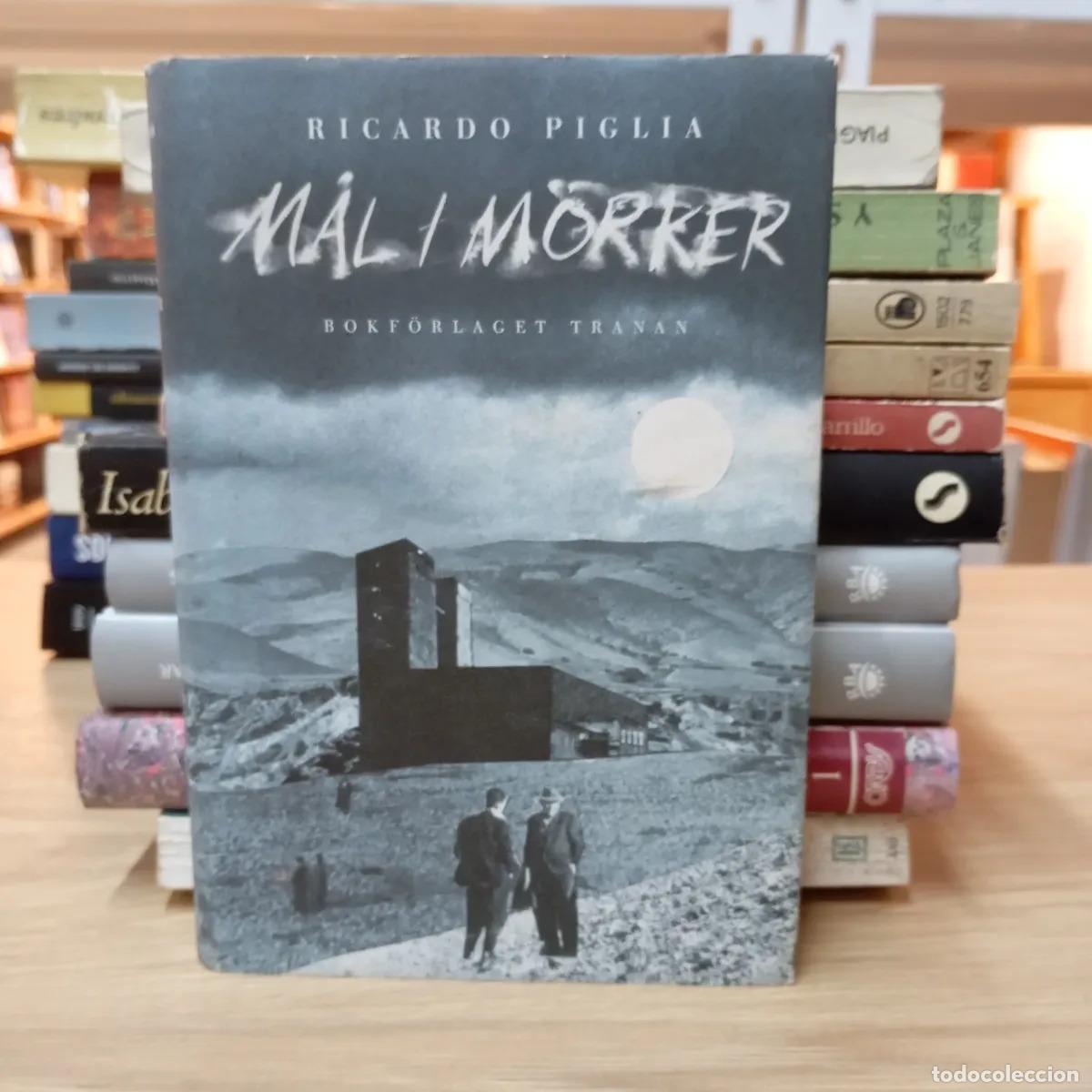 B&uuml;cher: Mal i M&ouml;rker (Blanco nocturno en sueco) - Ricardo Piglia