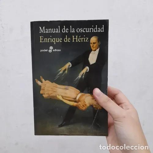 Libri di seconda mano: Manual de la oscuridad - Henrique de H&eacute;riz