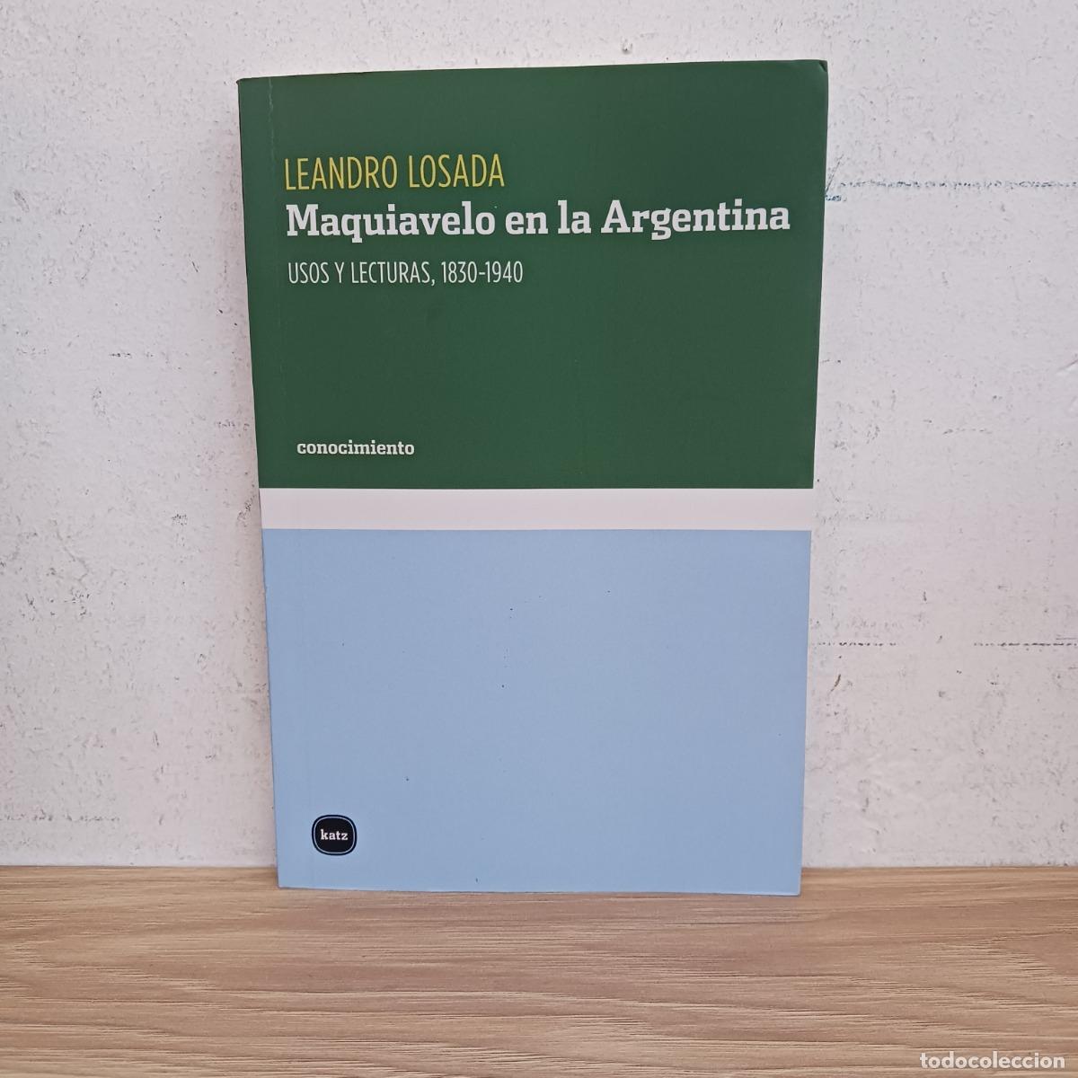 B&uuml;cher: Maquiavelo en la Argentina - Leandro Losada