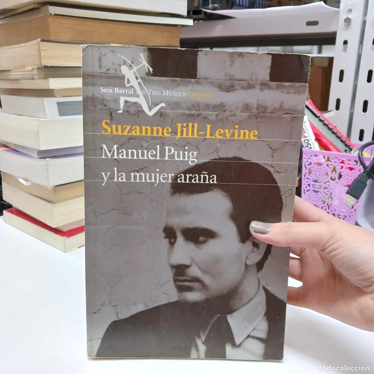 Libros: Manuel Puig y la mujer ara&ntilde;a - Suzanne Jill-Levine