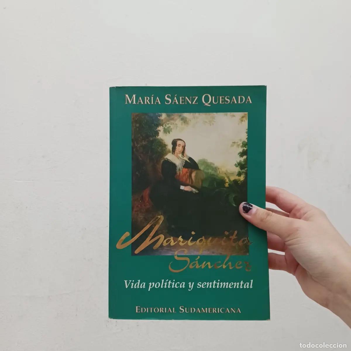 Libros: Mariquita Sanchez: vida politica y sentimental - Maria Saenz Quesada