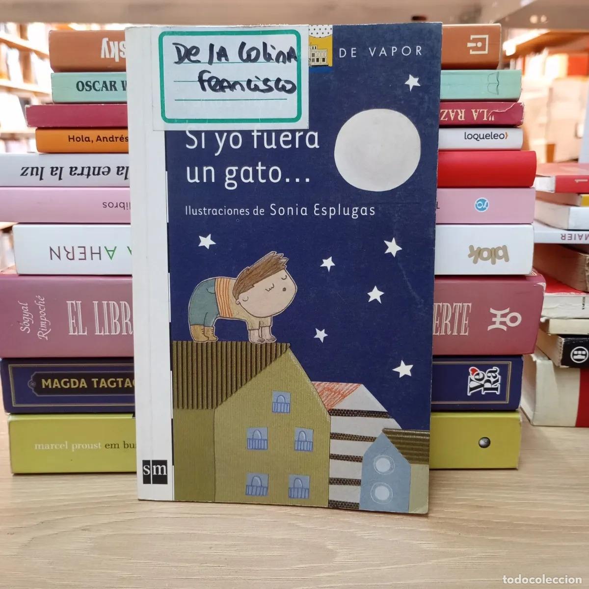 Libri di seconda mano: Si yo fuera un gato... - Carlos Silveyra