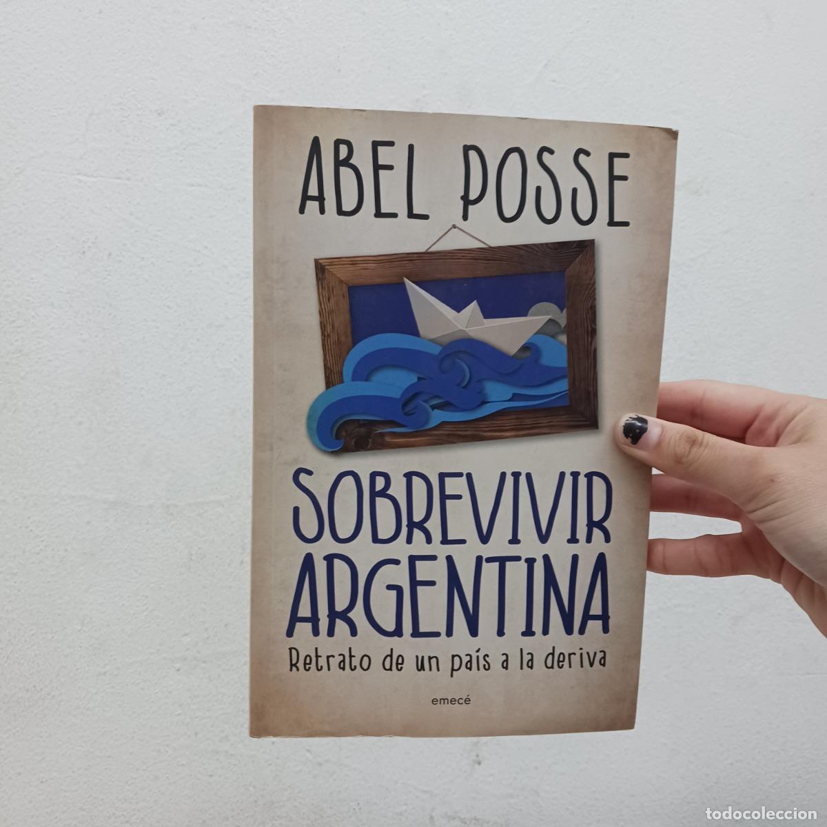 Libros: Sobrevivir Argentina - Abel Posse - Foto 1