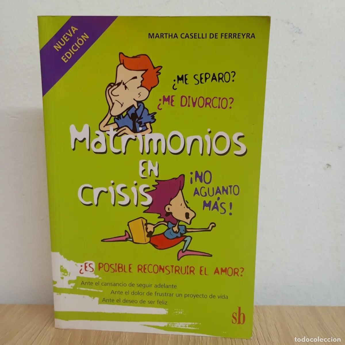 Libri di seconda mano: Matrimonios en crisis - Martha Caselli de Ferreyra