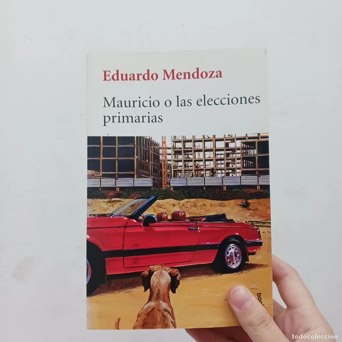 B&uuml;cher: Mauricio o las elecciones primarias - Eduardo Mendoza