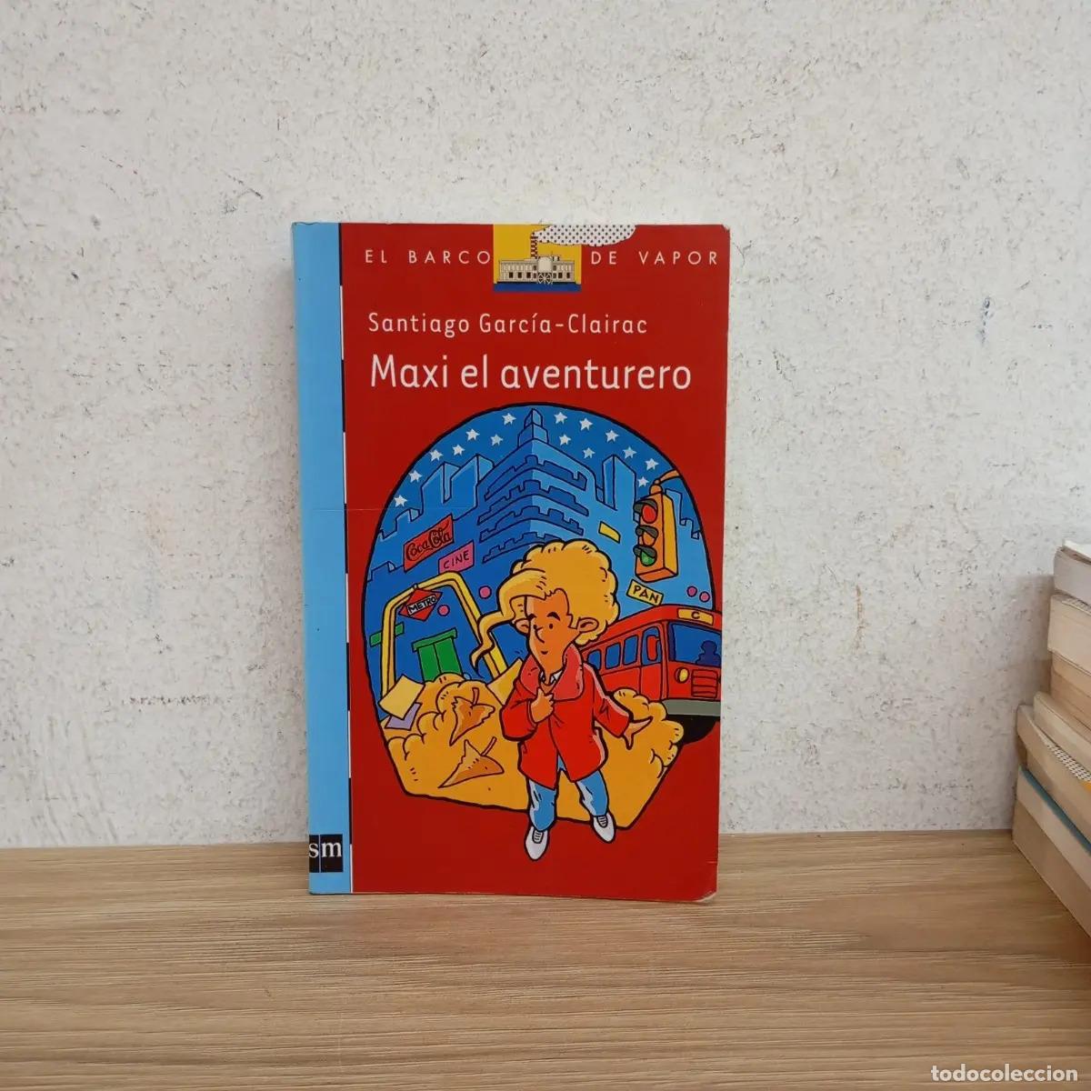 books: Maxi el aventurero - Santiago GArc&iacute;a-Clairac