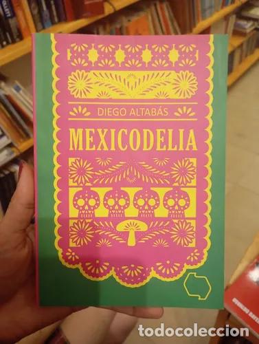 Livros em segunda m&atilde;o: Mexicodelia - Diego Altab&aacute;s