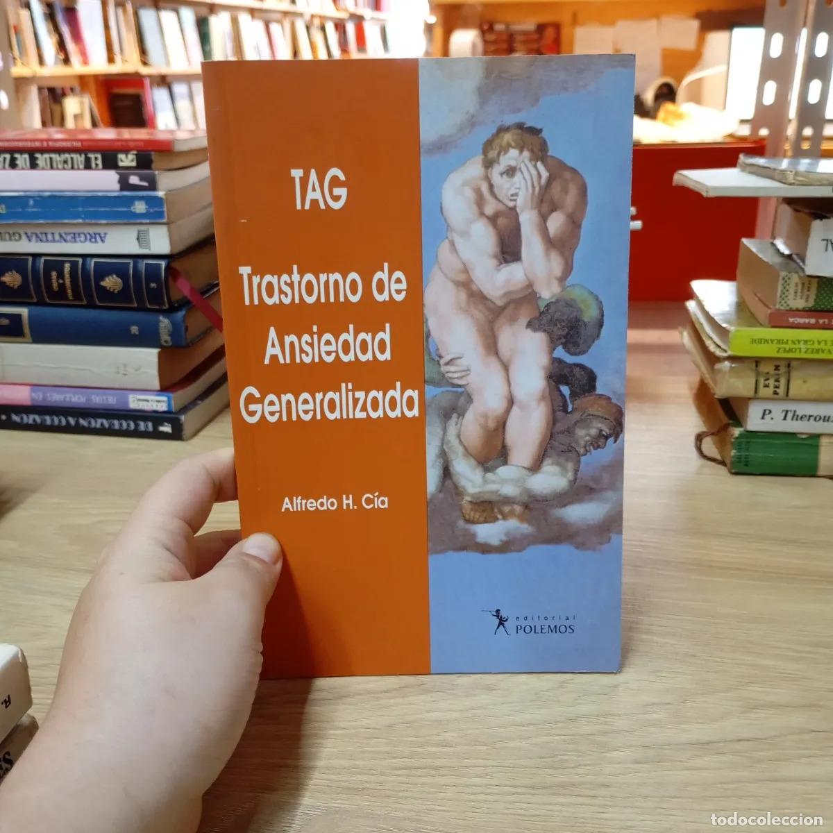 B&uuml;cher: TAG Trastorno de Ansiedad Generalizada - Alfredo C&iacute;a