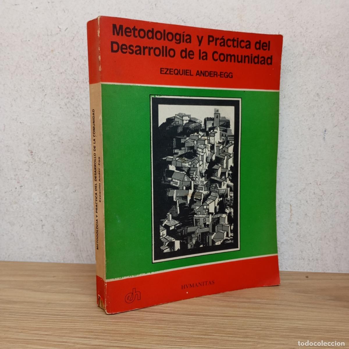 B&uuml;cher: Metodolog&iacute;a y pr&aacute;ctica del desarrollo de la comunidad - Ezequiel Ander-Egg