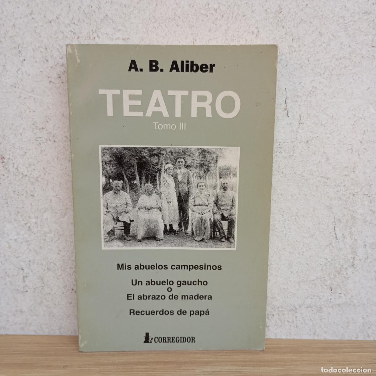 Libros: Teatro tomo III - A. B. Aliber - Foto 1