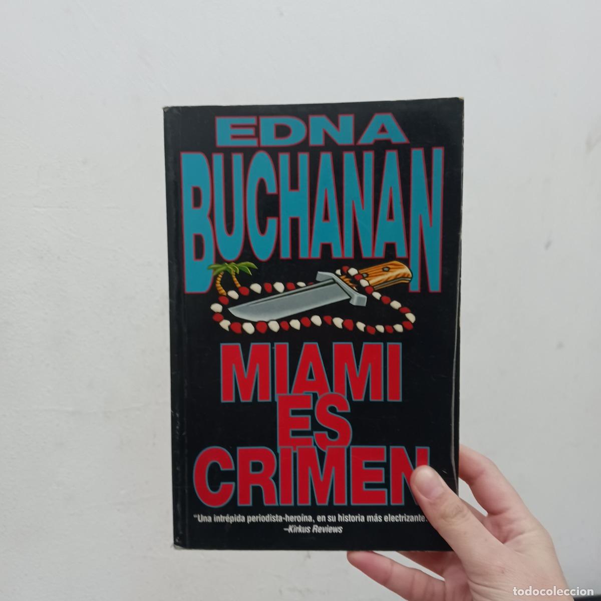 Libri di seconda mano: Miami es crimen - Edna Buchanan