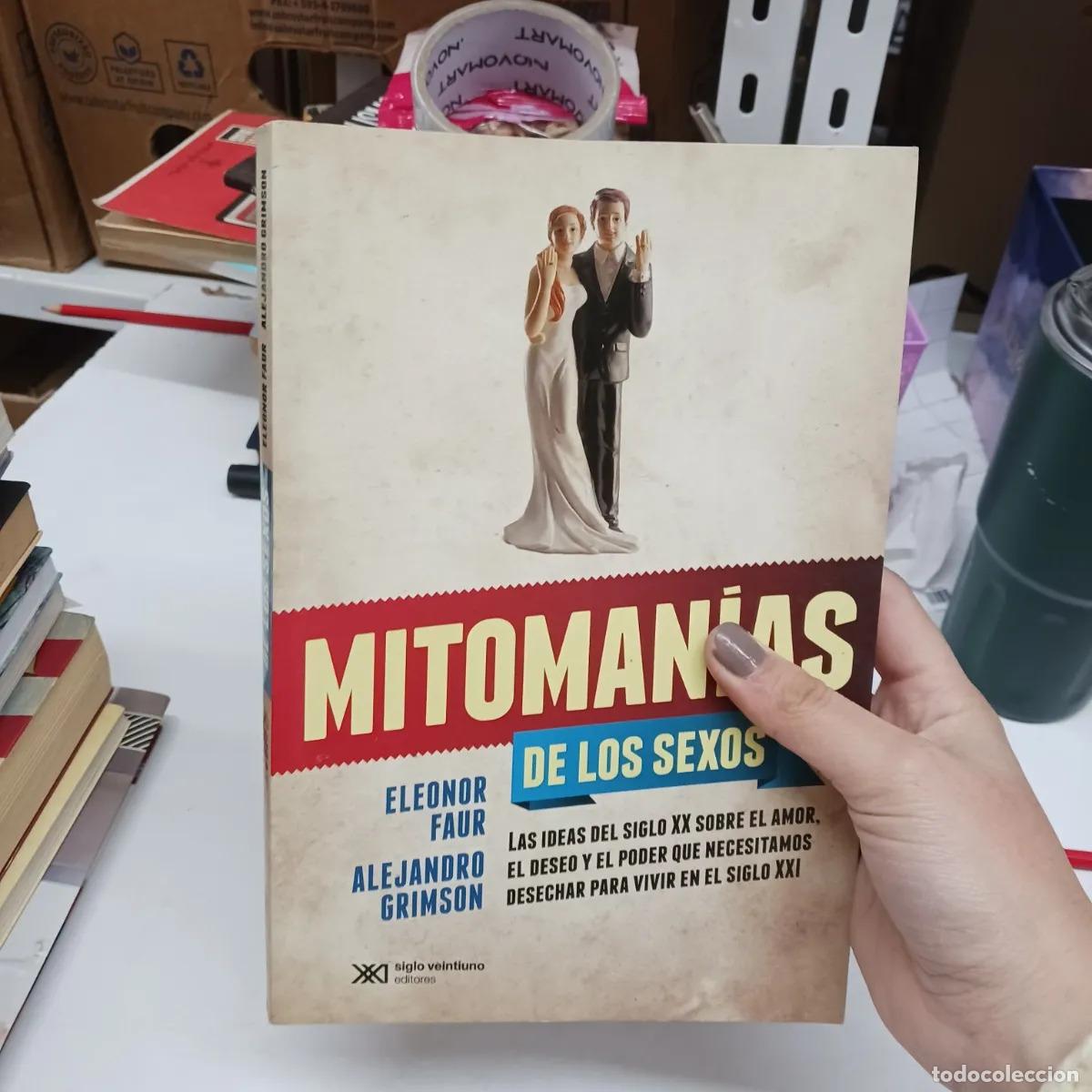 Libros: Mitomanias de los sexos - Eleonor Faur, Alejandro Grimson