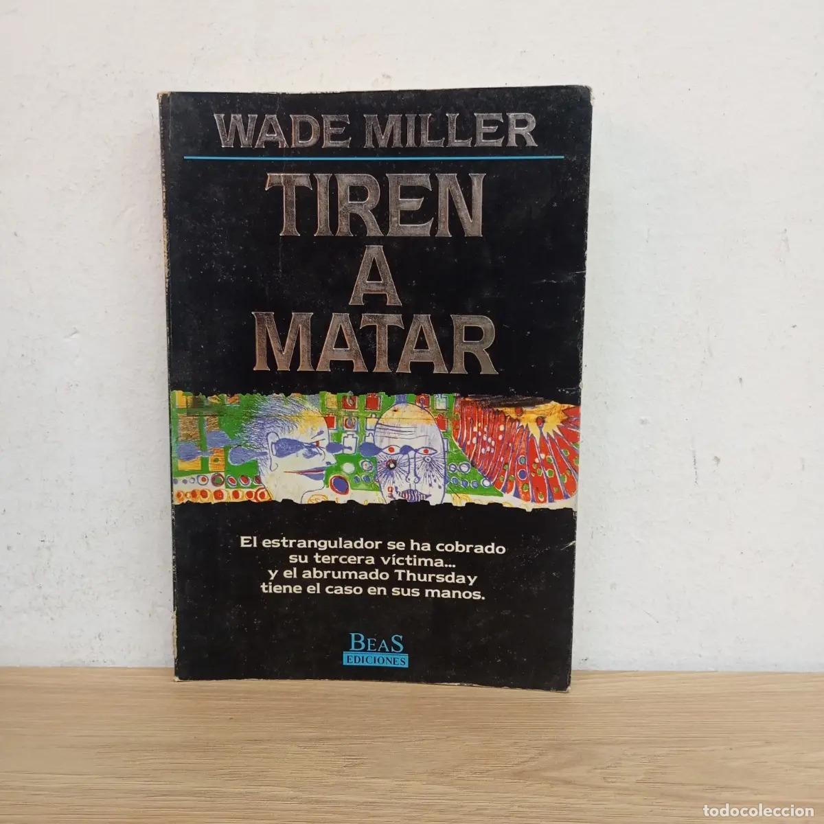 Libros: Tiren a matar - Wade Miller - Foto 1