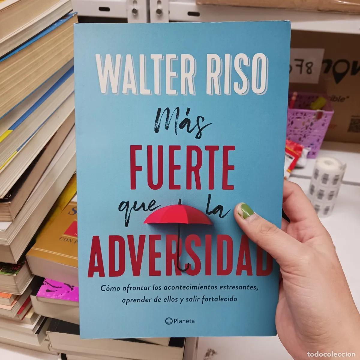 Libros: M&aacute;s fuerte que la adversidad - Walter Riso - Foto 1