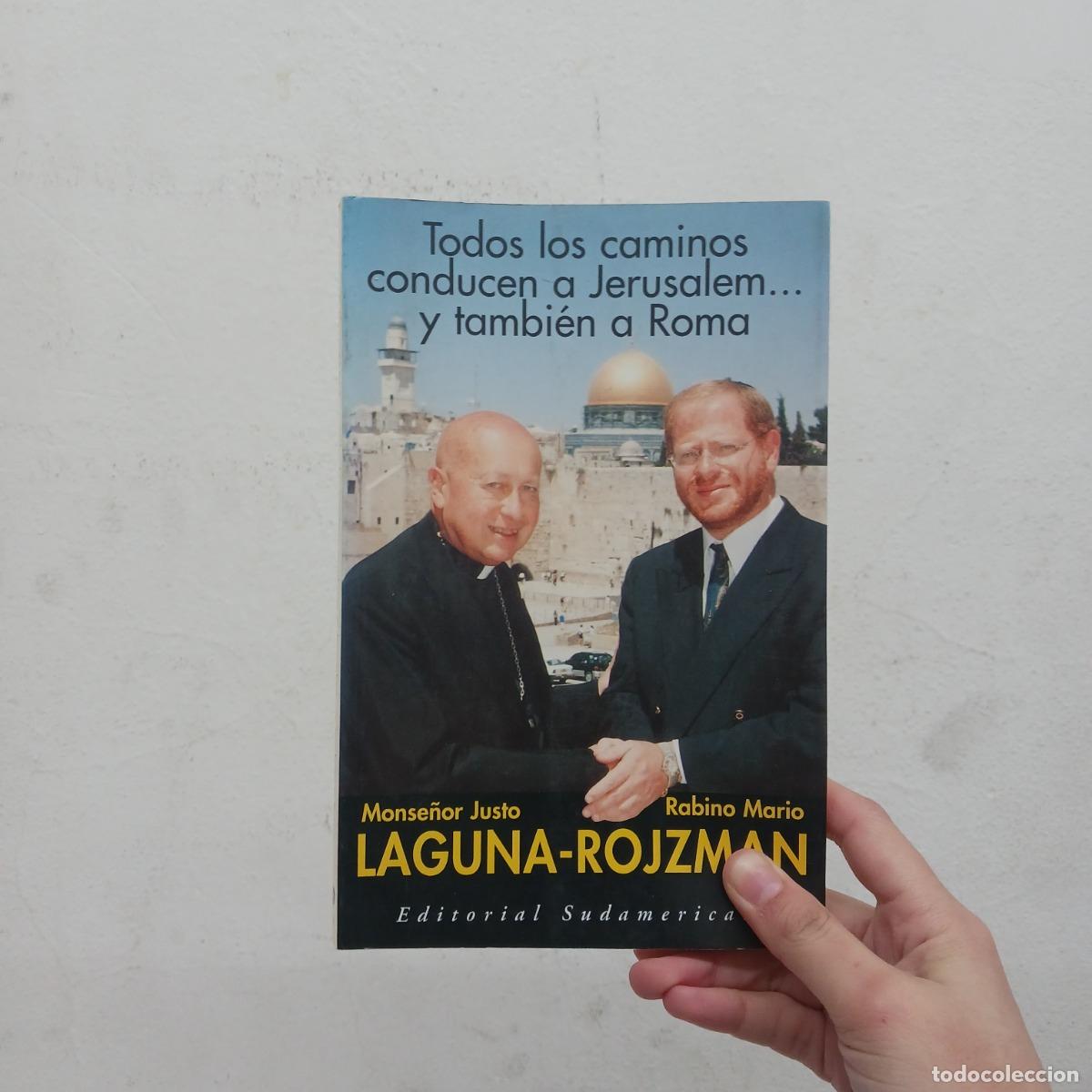Libri di seconda mano: Todos los caminos conducen a Jerusalem... y tambi&eacute;n a Roma - Monse&ntilde;or Justo Laguna, Rabino Mario Roj