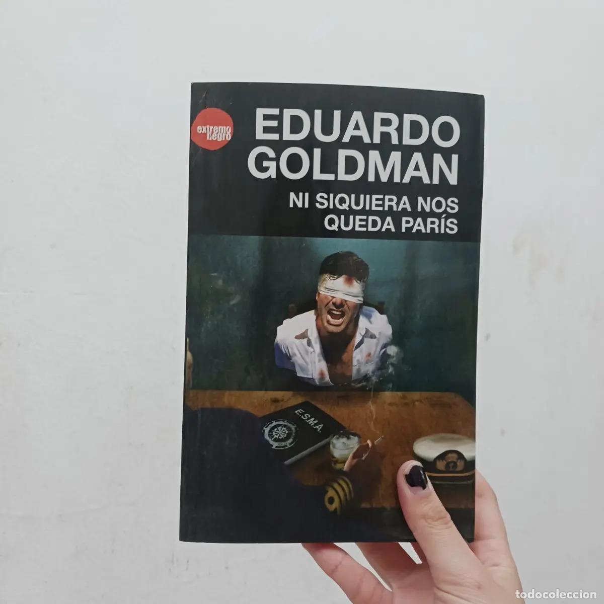 Libros: Ni siquiera nos queda Par&iacute;s - Eduardo Goldman