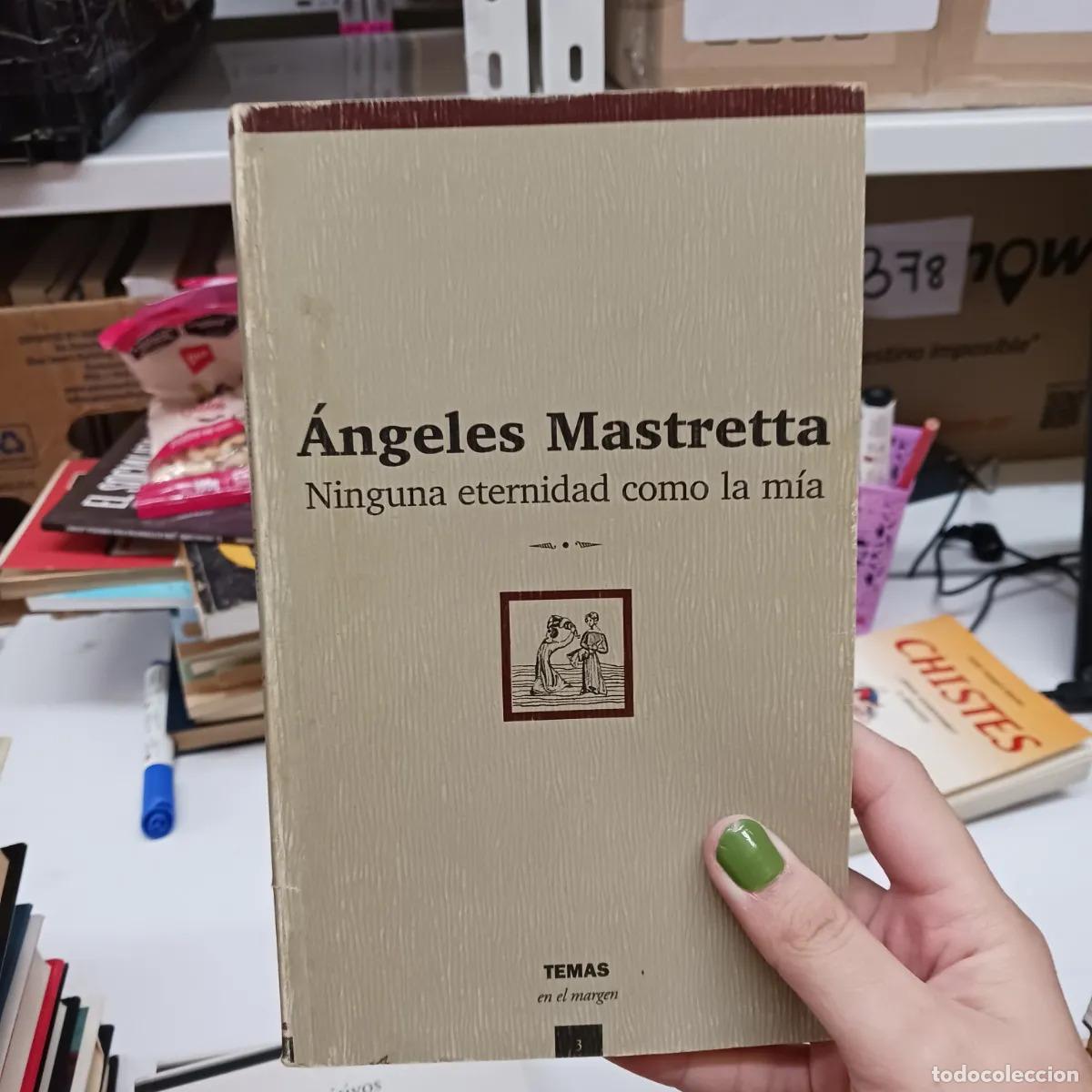 Libri di seconda mano: Ninguna eternidad como la mia (det.) - Angeles Mastretta