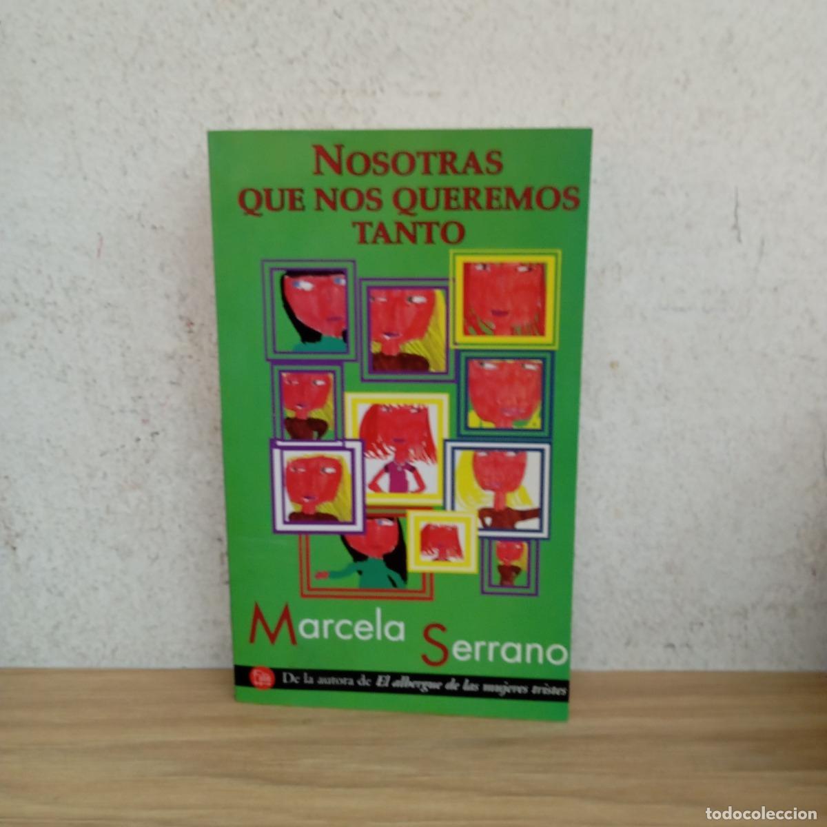 Libri di seconda mano: Nosotras que nos queremos tanto - Marcela Serrano