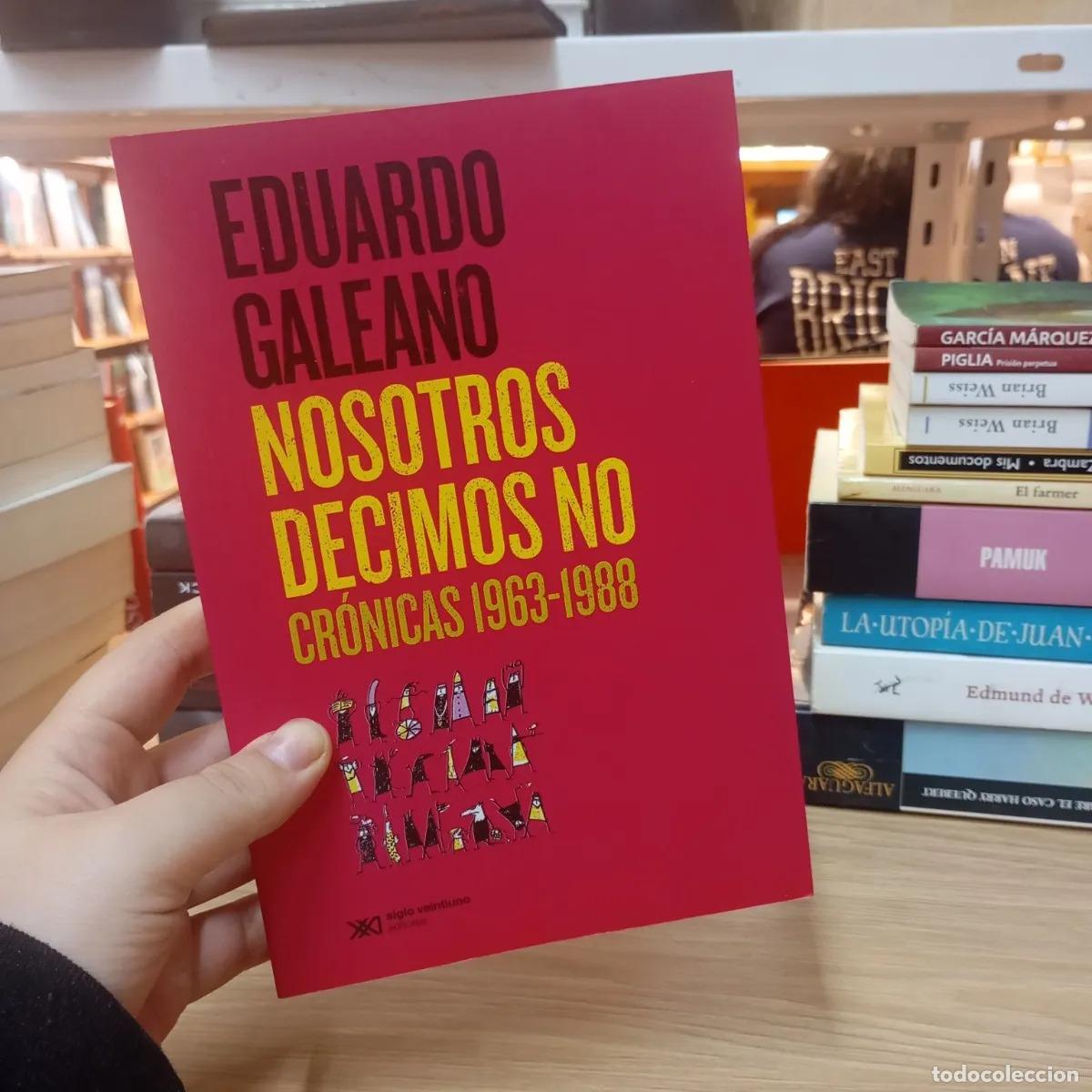 Libros: Nosotros decimos no - Eduardo Galeano - Foto 1