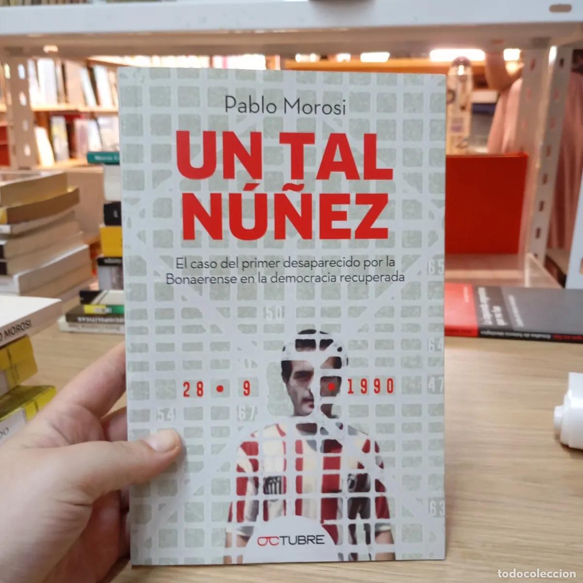Libros: Un tal N&uacute;&ntilde;ez - Pablo Morosi - Foto 1