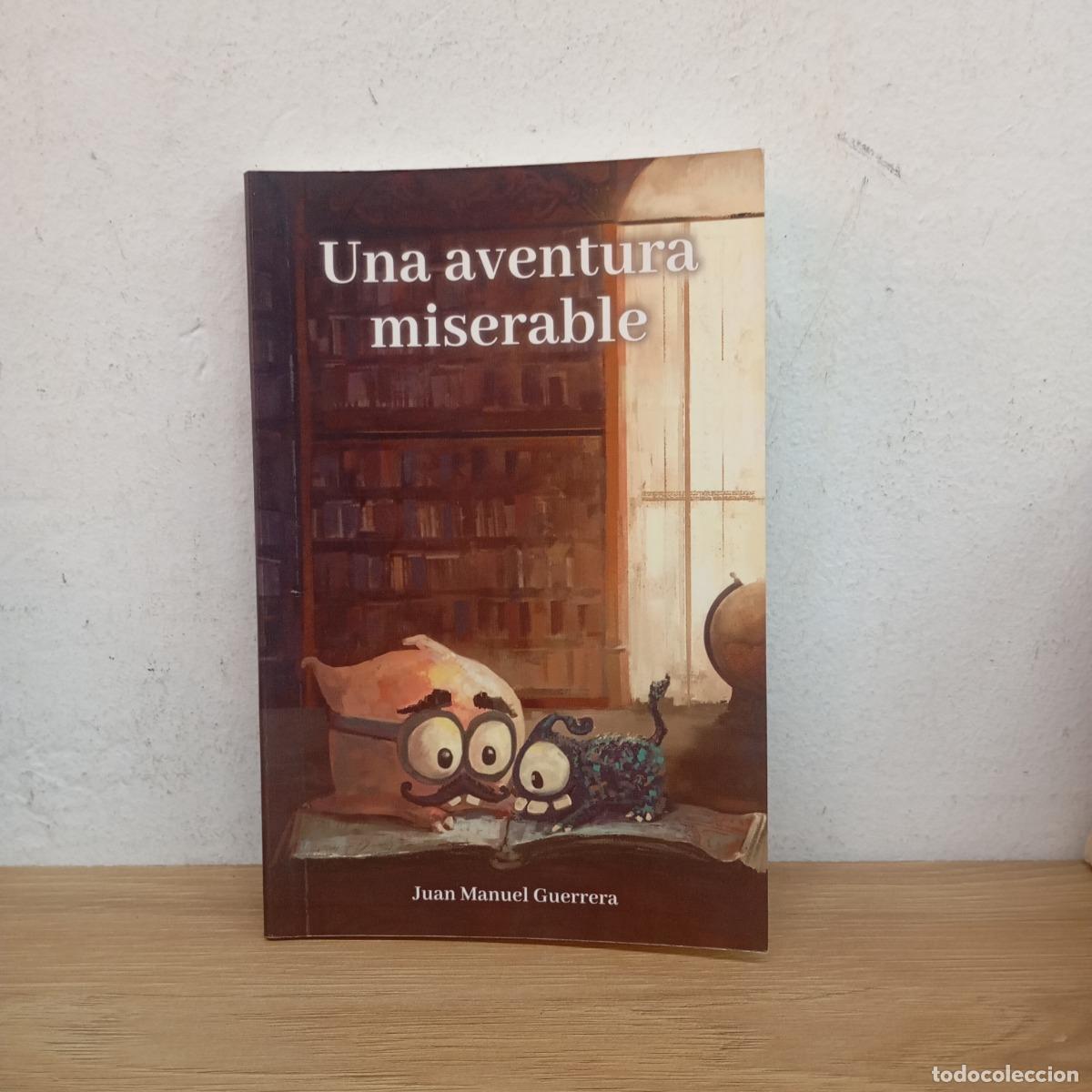 Libros: Una aventura miserable - Juan Manuel Guerrera