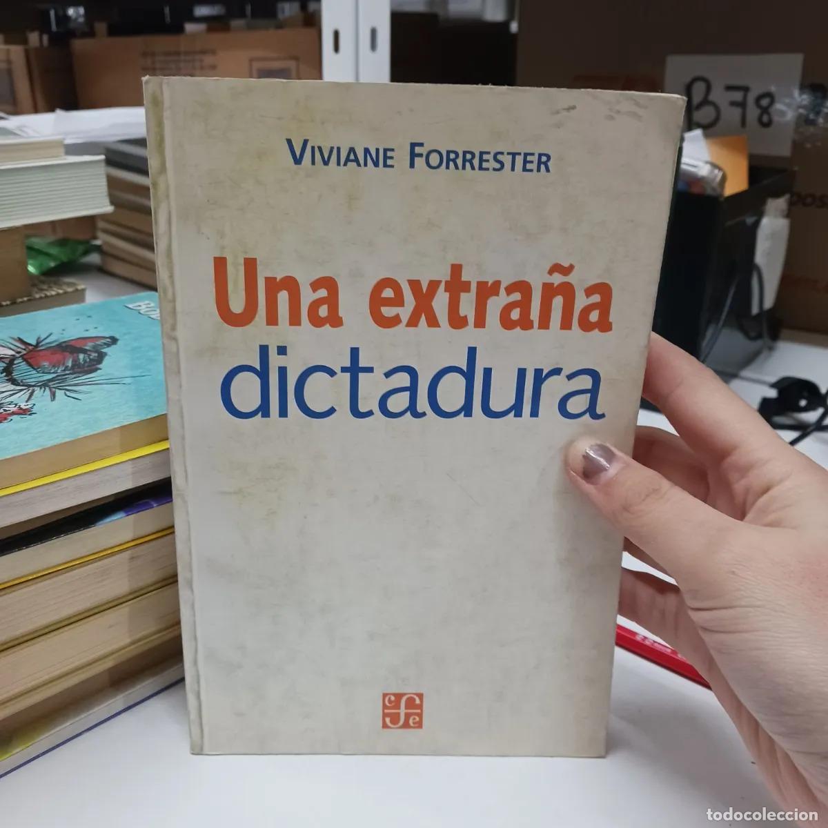 Livres: Una extra&ntilde;a dictadura (det.) - Viviane Forrester