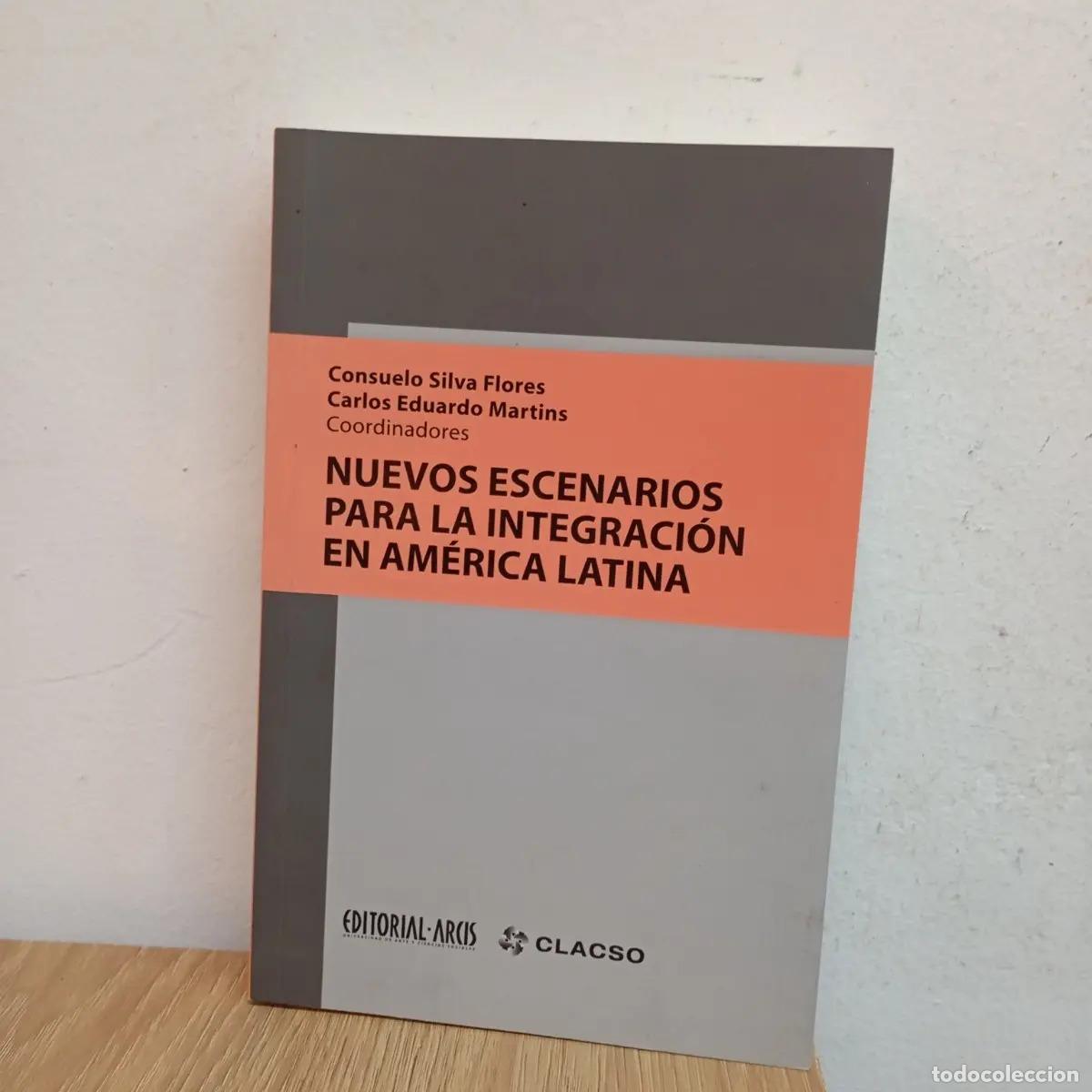 Livres: Nuevos escenarios para la integraci&oacute;n en Am&eacute;rica Latina - VVAA