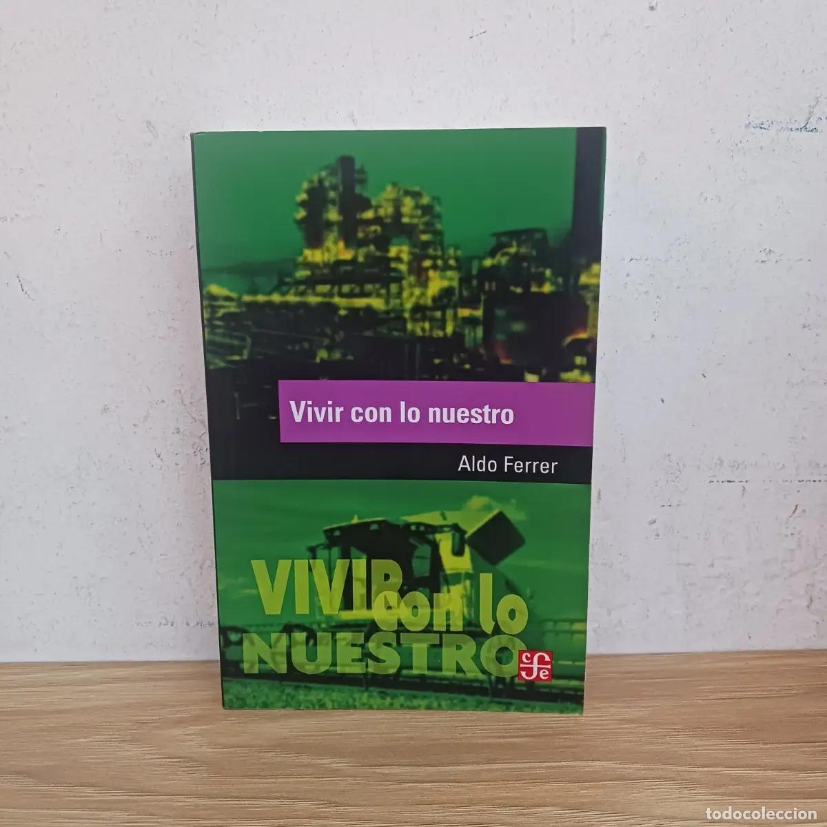 Libros: Vivir con lo nuestro - Aldo Ferrer - Foto 1