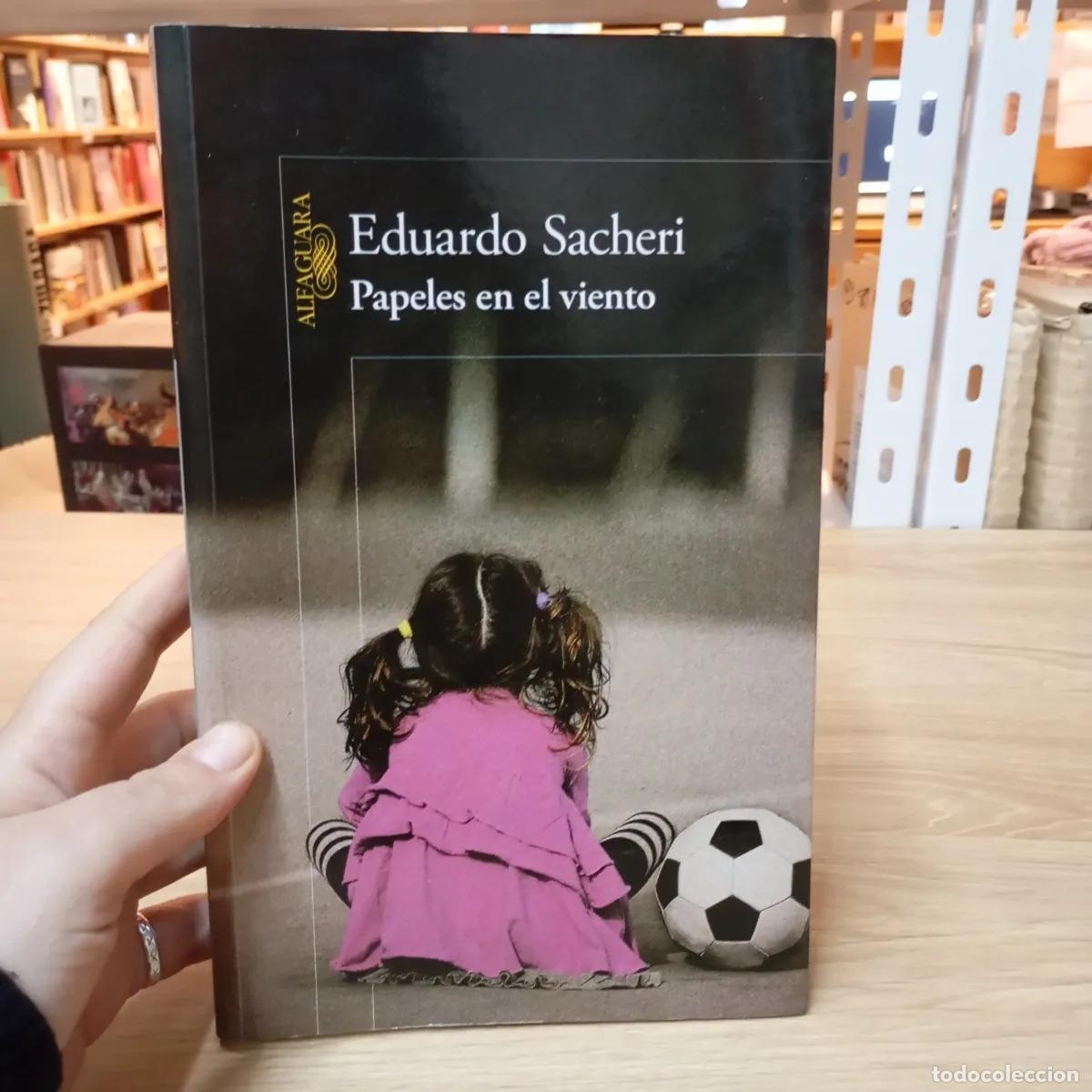 B&uuml;cher: Papeles en el viento - Eduardo Sacheri