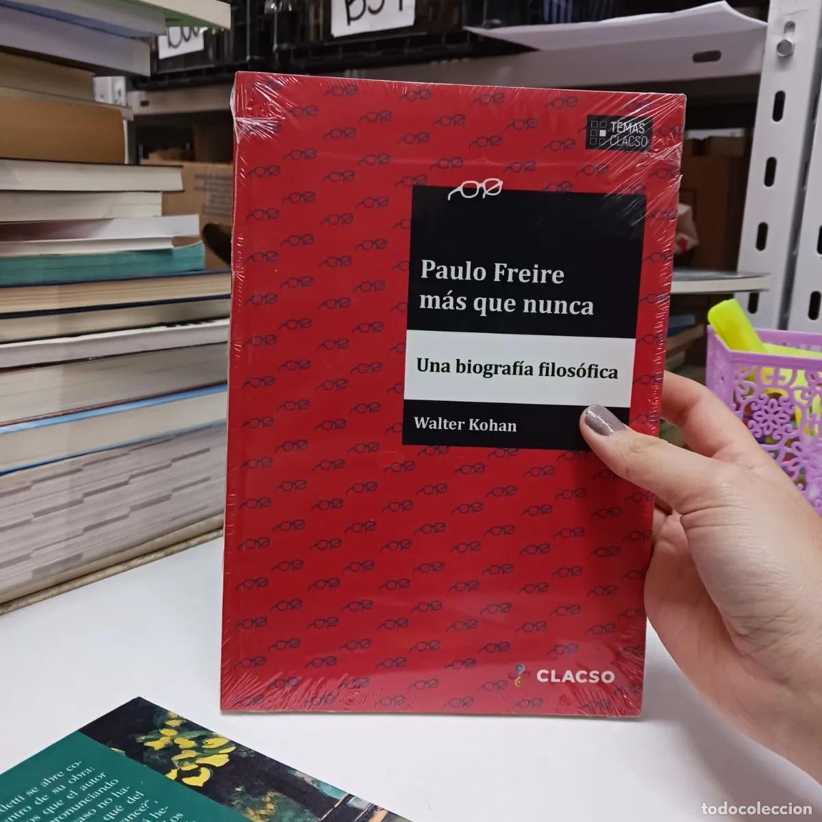 B&uuml;cher: Paulo Freire mas que nunca - Walter Kohan