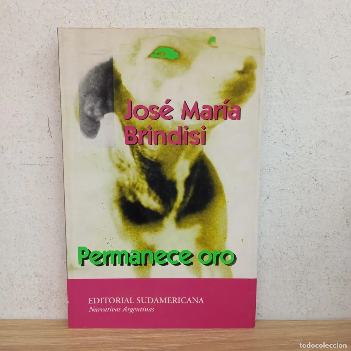 Libri di seconda mano: Permanece oro - Jos&eacute; Mar&iacute;a Brindisi
