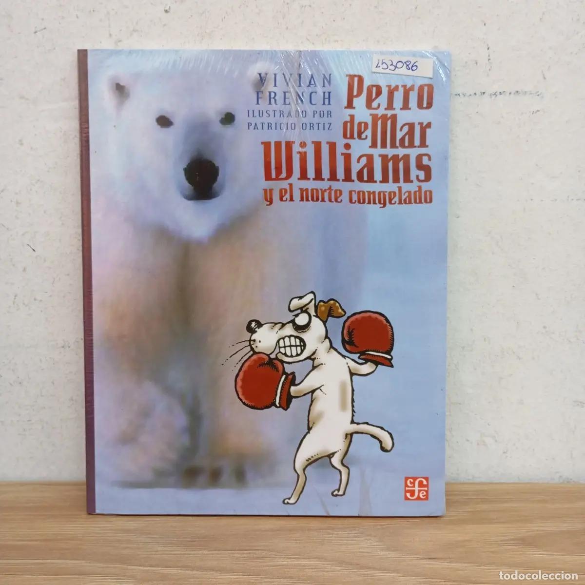 Livres: Perro de Mar Williams y el norte congelado - Vivian French