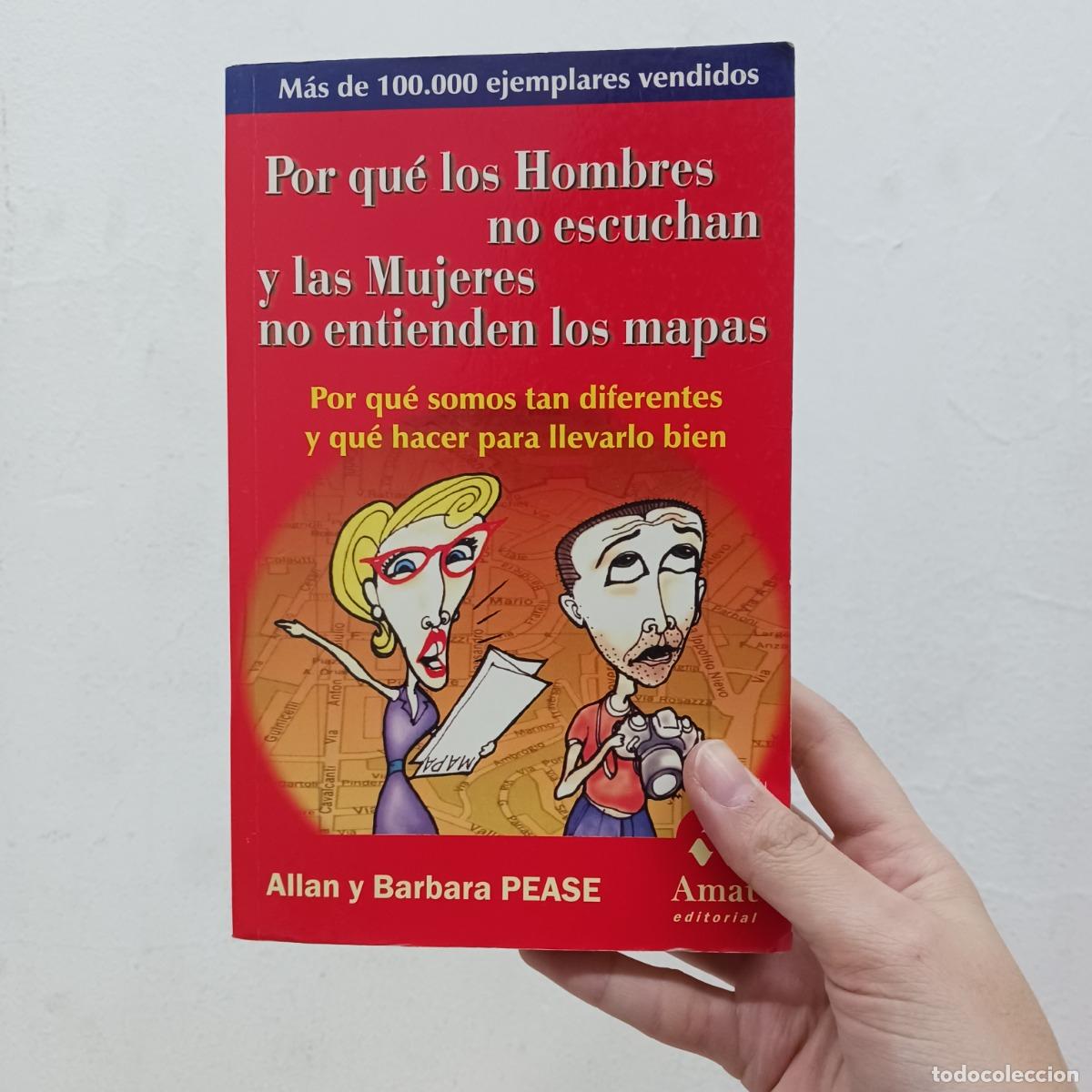 Libri di seconda mano: Por qu&eacute; los hombres no escuchan y las mujeres no entienden los mapas - Allan y Barbara Pease