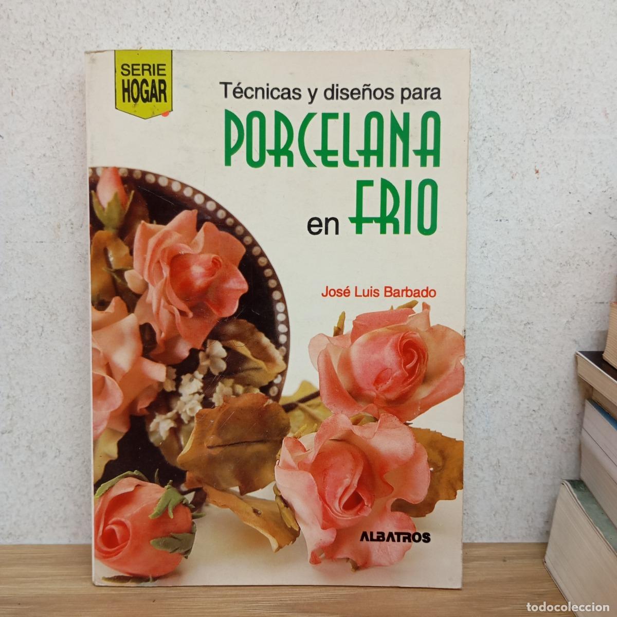 Libri di seconda mano: Porcelana en fr&iacute;o - Jos&eacute; Luis Barbado